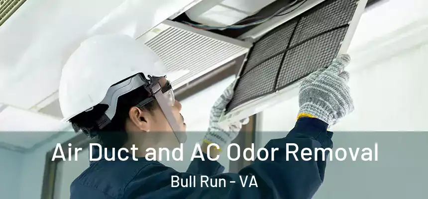  Air Duct and AC Odor Removal Bull Run - VA