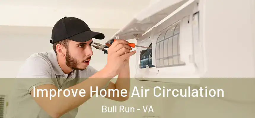  Improve Home Air Circulation Bull Run - VA